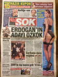 ŞOK GAZETESİ DOĞUM GÜNÜ HEDİYESİ - 20 NİSAN 2007 - TAM TAKIM 12 SAYFADIR -Recep Tayyip Erdoğan-Hilmi Özkök-Tuğba Özay-Hülya Avşar-Levent Mutlu-Burcu Kara-Yavuz Bingöl-Zeynep Mansur-Hüsnü Şenlendirici-Deniz Seki-Emel Sayın-Suada Ambitlon-Tevfik Yener-Burcu Cahide Mazhar Yalçın-Ayla Çolak-Fatma Karabulut-Oksan Bayyazıt-Dr. Alp Sırman-Abdullah Tühan-Murat Arık-Hanımerya Pardelli-Cem Uzun-M. Akif Erdem Erdoğan’ın adayı Özkök-Doğa bu gece televizyonda soyunacak-Kelliğe son-Tamamıyla tanrı vergisi kadınım-Garibana daire müjdesi-2008’de kişi başına gelir 10 bin dolar-Eşek duruşmaya çıktı-Piyasada ahlaklı çiftlerin sayısı beşi geçmiyor-Zeynep Mansur: Medya soytarısı olamam-Hüsnü yasak aşkıyla ABD’ye gidiyor-Hülya benim canımdır-Evli erkekle olmam-Vahşetten öncesi-Marka katliamı-Namus cinayetine 1 yıl 4 ay hapis-Liseli Suna kalpten öldü-Tecavüz infazı-Kötü kızlar çağı başladı-Tüm erkekler beni arzulasın istiyorum-Aptal insan kalmayacak-Sürgünde bir aşk hikayesi-Gariban evlenecek-80 bin kişiye i