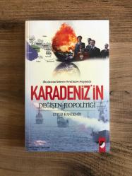 Uluslararası Sistemin Yeni Düzen Arayışında Karadeniz'in Değişen Jeopolitiği