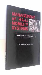 MANAGEMENT OF HAJJ MOBILITY SYSTEMS * A LOGISTICAL PERSPECTIVE
