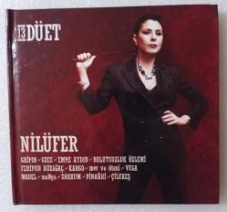 NİLÜFER 13 DÜET - Gripin * Gece * Emre Aydın * Mor ve ötesi * Kargo * Vega * Pinhani * Model * Manga * Bulutsuzluk özlemi * Zakkum ~ [ DİGİBOOK EDİSYON - CD ]