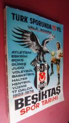Beşiktaş Spor Tarihi 1903 - 1978 / Türk Sporunda 75 Yıl Atletizm Eskrim Boks Güreş Judo Voleybol Basketbol Halter Hentbol Futbol Bjk ~ İmzalı İtihaflı