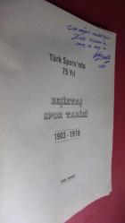 Beşiktaş Spor Tarihi 1903 - 1978 / Türk Sporunda 75 Yıl Atletizm Eskrim Boks Güreş Judo Voleybol Basketbol Halter Hentbol Futbol Bjk ~ İmzalı İtihaflı