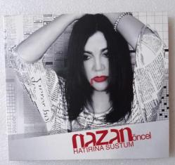 NAZAN ÖNCEL / Hatırına sustum ~ [ DİGİPAK EDİSYON - CD ]