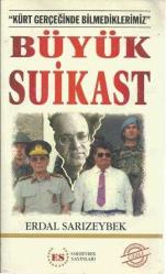 Büyük Suikast / Kürt Gerçeğinde Bilmediklerimiz