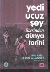 doğa, para, emek, bakım, gıda, enerji, yaşam Yedi Ucuz Şey Üzerinden Dünya Tarihi