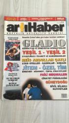 ARTIHABER HAFTALIK AKTÜALİTE DERGİSİ - SAYI: 34 - TARİH: 25–31 TEMMUZ 1998 - 114 SAYFA – AVRUPALI GELMEDİ, TÜRKLER SEVİNDİ: UCUZ TATİL REHBERİ – HERGÜN 16 BİN KİŞİ AIDS’E YAKALANIYOR – FORD TÜRKİYE’DE TARTIŞMA YARATTI: 150 TRİLYONLUK YATIRIM MI, BATAKLIK ÇEVRECİLİĞİ Mİ? – SUSURLUK ÇETESİ’NDEN GERİ KALAN BOMBACI ANLATIYOR: GLADIO – AZERBAYCAN VE ERMENİSTAN OPERASYONLARI – YEŞİL 1 - YEŞİL 2 – UYUŞTURUCU TİCARETİ VE KUMARHANELER – REİS ABDULLAH ÇATLI: LÜKS OTELLER, KADINLAR, KOKAİN – JİTEM - ÖZEL TİM – ERSEVER - AĞANSOY - TOPAL CİNAYETLERİ – FAİLİ MEÇHULLER – CİNAYET PSİKOLOJİSİ – GÜNEYDOĞU – SİVİL SİLAHLI KUVVETLER – DOĞAL YAŞAM TEHLİKEDE – YENİ HAZİNE AVCILIĞI – BİR YENİLGİNİN ANATOMİSİ – ALANYA’DA JETBOAT VE RAFTİNG ZAMANI – İSKOÇYA İÇİN YARIŞTILAR – MEMUR FAKİRİ TÜRKİYE – ÖĞRETMENLERİN DURUMU PERİŞAN – VEKİLLERE KIYAK EMEKLİLİK TEHLİKEDE – BİR ÜNİVERSİTELİ İTİRAZ EDİYOR – AF KAF DAĞI’NIN ARDINDA – SURİYE’DEN PR ATAĞI – ALMANYA BOŞALTILAN KÖYLER İÇİN DEVREDE – ÖZGÜRLÜĞÜN İLK ADIM – İRT