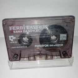 Kaset Ferdi Tayfur Bana da söyle. orijinal kartoneti yok. kondisyon düşük. seste bazı şarkılarda dalgalanma var bu duruma göre alım yapınız
