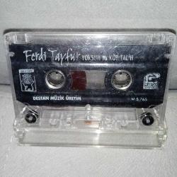 Kaset Ferdi Tayfur yoksun Kör Talih. Orijinal Destan müzik alman baskı. Kartoneti yok. baştan sona dinlendi sorunsuz çalışıyor