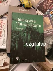 türkçü faşizmden türk islam ülküsü'ne - fatih yaşlı