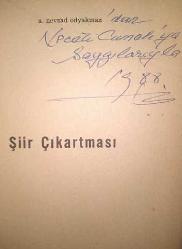 Şiir Çıkartması (Necati Cumalı'ya İmzalı)