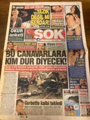 ŞOK GAZETESİ DOĞUM GÜNÜ HEDİYESİ - 15 EYLÜL 2010 - TAM TAKIM 12 SAYFADIR -Serdar Ortaç-Ebru Polat-Hüsnü Tunca-Ali Babacan-Cem Uzun-Cem Uzun-Alişan-Kenan Doğulu-Tarkan-Hülya Avşar-Gülben Ergen-Yüksel Yeşilova-Murat Yeşilova-Onur-Süreyya Serter-Emma Watson-Kıvanç Tatlıtuğ-Eva Maya-Yaprak Dökümü Halil Ergün-Güven Hokna-Bennu Yıldırımlar-Furkan Kızılay-Pınar Altuğ-Tamer Karadağlı-Hayal Kahraman-Zerrin Gökgüçlü-Okan Tok-Recep Tayyip Erdoğan-Kaan Özbek Bir gecede 250 bin dolar uçtu-Yazık değil mi Serdar-Bu canavarlara kim dur diyecek-Gurbette kalbi tekledi-250 bin dolar bir gecede gitti-Havyan-Oğlumun karısına tecavüze yeltendi-Kurban-Kilitlendi-Türkiye uçuyor-Başbakan’ım bizi unutma Fırçalı Mesut-Yorum Kenar