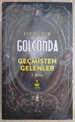 GOLCONDA 3 KİTAP TAKIM ( 1. KİTAP: SAKLI ÖYKÜ, 2. KİTAP: IŞIĞIN KALBİ, 3. KİTAP: GEÇMİŞTEN GELENLER )