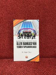 Büyükşehir Belediye Yöneticilerinin Algısıyla İller Bankasının Yeniden Yapılandırılması