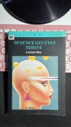 DÜŞÜNCE GÜCÜYLE TEDAVİ - LOUIS HAY - ALTIN KİTAPLAR TOPLUM VE İNSAN DİZİSİ 10. BASIM 2006