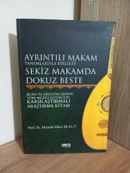 Ayrıntılı Makam Tanımlarıyla Birlikte Sekiz Makamda Dokuz Beste: Koro ve Orkestra Eşlikli - Türk Müziği Eğitimi İçin Karşılaştırmalı Araştırma Kitabı