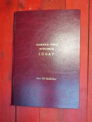 Ferit Devellioğlu: OSMANLICA - TÜRKÇE ANSİKLOPEDİK LÜGAT (eski ve yeni harflerle 4. ofset Basım)