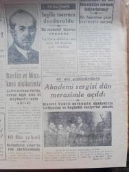 İkdam Gazetesi - 19 Temmuz 1942 - Moskova mı Kafkasya mı yazan Şükrü Ahmed Başmakale - Altay denizaltımız Çanakkale'de battı - talim yapan gemi 38 er ve subayla daldı bir daha çıkmadı - almanlara göre Rostof'un şarkında Don nehri mecrasına varıldı - şark cephesinde son vaziyeti ve Alman taarruz istikametlerini gösterir harita - sovyetlere göre voronej önünde Almanlar müdafaaya geçti - Afrika harbi İngiliz taarruzu durduruldu - akademi sergisi Dün merasimle açıldı - Maarif Vekili Hasan Ali Yücel sergiyi açış nutkunu söylüyor fotoğraf - Uçan vapurlar Amerika'da 70 tonluk tayyareler yapılıyor - ikinci cephe işçi etrafında Rusya'da infial başladı - Almanlar 24 saatte 21 şilep batırdı - 60 bin Yahudi selanik'ten çıkarılacak sürülecekmiş - Köroğlu yazan Nizamettin Nazif yazı dizisi - Tahire yazan Ziya Şakir yazı dizisi - ekmek bu sabahtan itibaren 16 kuruşa satılacak - İsmetpaşa kız Enstitüsü 114 mezun verdi - at yarışlarının favorileri hangileridir - yüzme teşvik müsabakaları - Fikret Adil