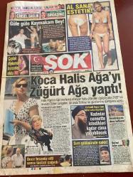 ŞOK GAZETESİ DOĞUM GÜNÜ HEDİYESİ - 10 AĞUSTOS 2009 - TAM TAKIM 12 SAYFADIR -Sedat Yıldırım-Özlem Şengelen-Cübbeli Ahmet Hoca-Halis Ağa-Sapphire-Ebru Şallı-Harun Tan-Bülent Ersoy-Tuğba Özay-Doğuş-Fazıl Say-Hande Yener-Sadettin Erbil-Atiye-Arda Kural-Banu Zorlu-Banu Alkan-Hulusi Tunca-Doğan Hızlan-Ferhat Göçer-Demet Akalın-Ebru Destan-Lider İnanlı-Ahu Paşakay-Lara-Yasemin Allen-Süha Yavuz-Nuriye Karakaş-Ayla Dolak-Dr. Figen Ökten Koca Halis Ağa’yı Züğürt Ağa yaptı-Güle güle kaymakam bey-Al sana estetik-Cübbeli Hoca’dan helal seks tüyoları-Sırrı gülüşünde saklı-Son gözde Grygera-Saçlarınız dökülmesin-Bebekler neden ağlar-Kırışıklıklara karşı kivi-Çabuk makyajın sırları-Çıplak diplomat konsolos oldu-Annesi 13’ünde bekaretini satışa çıkardı-Gündüz dini liderlerle gece hayat kadınlarıyla-Ebru Şallı Harun’a deliler gibi aşığım-Bülent Ersoy’un cildi çabuk sarkar-Arada yastık varmış bu hemşerime hakaret olur-Sabıka kaydı Doğuş’un başını yaktı-Tecavüz ettiği liseli için telefonla tacizci getirdi