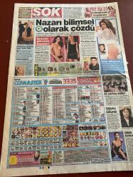 ŞOK GAZETESİ DOĞUM GÜNÜ HEDİYESİ - 26 ŞUBAT 2005 - TAM TAKIM 12 SAYFADIR -Sezen Aksu-Gülben Ergen-Gökhan Özen-Seda Sayan-Umut Akyürek-Okyay Dalgıç-Tarkan-Murat Boz-Hasan Parkan Aslında halk kimi seviyor-Gökhan kokuyor diye Cadillac’ı satıyor-Yollarını ayırdılar-Sırma saçlı Tarkan-Umut’un Bal’ı dünyaya geldi-Artık villanın tek sahibi-Sergi açılışını güzeller yaptı-Uygula çarpılma-Af nasıl işleyecek-Recep Tayyip Erdoğan-Füsun Sayek-Didem Aksu-Gökhan Haniye-Serkan Acar-Hakan Ünsal-Ümit Özat-Fatih Tekke-Nigar Talibova-Gülseren-Hakan Kucan-Sevşu Y.-Şahnaz Yurt-Kenan İmirzalıoğlu-Ayla Dolak-Patricia Black Laf attı hapsi boyladı-Tayyip haklıymış doktorlar acıtıyor-Göğüslerim hariç güzelim-Nazarı bilimsel olarak çözdü-Fener mi tepeledi-Cim-Bom’un solu düştü-Boşlukları doldurun-Cinayet mi işlensin-Beni kimse durduramaz-Ben de soyuldum-İnsan kasabı-Pilavcı mafyası gözlemeci vurdu