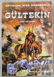 GÜLTEKİN, BÜYÜK TÜRK ROMANI