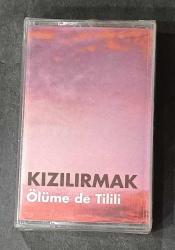 KIZILIRMAK * ÖLÜME DE TİLİLİ * KASET AMBALAJINDA