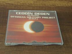 CEDDİN DEDEN THE REMIXES OTTOMAN MILITARY PROJECT ( O.M.P.).. DÖNEM BASKISI MÜZİK CD SİDİR.