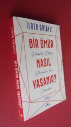 BİR ÖMÜR NASIL YAŞANIR? 