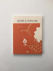 Şehir & Toplum - Sayı 29, Eylül-Aralık 2024, ''Kendine Ait Bir Kent-I'' / Dergi