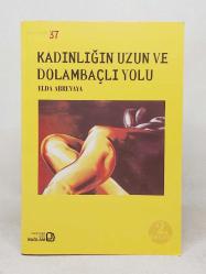 Kadınlığın Uzun ve Dolambaçlı Yolu