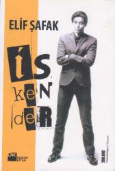 İskender / Roman - 2011 Yılı İlk Baskısı