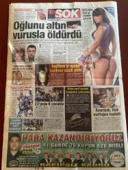 ŞOK GAZETESİ DOĞUM GÜNÜ HEDİYESİ - 22 OCAK 2010 - TAM TAKIM 12 SAYFADIR -Moğolistan tek çare olarak Türkiye’yi görüyor -20.000 damızlık Türk erkeği istiyor-hüsrev tanrıtanır-Mesut ekener-oğlunu altın vuruşla öldürdü-Melisa guti’yi çileden çıkardı-jüriye evcilik kordon fotoğrafını yutturmuş-Yasemin Öztürk-35 yaş farkı aşka engel mi-aldatma patlaması-İsmail Polat-cinsellik dümdüz giden yol değildir- ebru Gündeş-Reza Zarrab-Azeri şarkıcı günel-Nilgün Belgün-Özgün askere gitmeden son klibini çekti-Metin Şentürk-Fulya Şentürk-Burak yeter-tuncel kurtiz-Ramiz dayı-yalancının mumu Kayseri’de söndü-komşusu dede dede taciz etti-karısını arıyor-anneciğim ellerini kes benimkine yapıştır- şarkıcının Nil Karaibrahimgil on yıldır birlikte olduğu sevgilisi Serdar Erener Kahire’de Nil kıyısında evlendi-ejder kapanı görücüye çıktı-Şener Şen-Cem Yılmaz-mahsun Kırmızıgül-FundaArar-Seray Sever-Murat dalkılıç-Ayşe Özyılmazel-genelkurmaydan balyoz gibi yanı-gram altına izin yok-Kaan Özbek halkın sesi-Sultanb