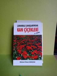 ÇANAKKALE SAVAŞLARINDAN KAN ÇİÇEKLERİ (İMZALI İTHAFLI)2.EL