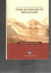IV. - XVIII. YÜZYILLARDA KARADENİZ KUZEYİNDEKİ TÜRK KAVİMLERİ ve DEVLETLERİ