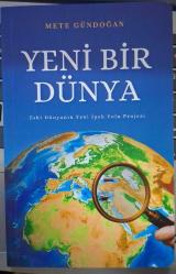 YENİ BİR DÜNYA ESKİ DÜNYANIN YENİ İPEK YOLU PROJESİ