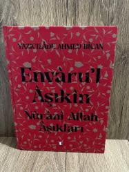 Envâru’l Âşıkîn - Nurani Allah Aşıkları (Ciltli)