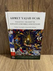 Tasavvuf, Velayet ve Kainatın Görünmez Yöneticileri (Ciltli)