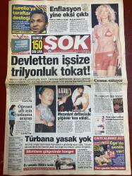 ŞOK GAZETESİ DOĞUM GÜNÜ HEDİYESİ - 4 TEMMUZ 2004 - TAM TAKIM 12 SAYFADIR -Christoph Daum–Felipe Scolari–Alaattin Metin–Levent Bıçakcı–Mehmet Okur–Naomi Campbell–Heidi Klum–Flavio Briatore–Ayşe Çavuşoğlu–İbrahim Tatlıses–Tuğba Özay–Hülya Avşar–Hilal Ergin Zaman–Milena Trottof–Gökhan Özen–Celal Adan–Kazım Sönmez–Naci ve Kazım Sönmez–Seda Sayan–Mehmet Ali Erbil–Hakan Peker–Çılgın Sedat–Sumru Mülayim–Umut Sütçü–Ebru Şimşek–Teoman–Senay Akay–Emre Mutlu–Bush–Blair–Ünsal–Zerrin–Yıldırım–Halit–Tarkan–Rauf–Sayın–Kral–Kralçe–Elif–Yasin–Ayla–Erbil–Cem–Okan–ŞOK–İmam Hatipler Aslına Dönüyor–Tarkan Büyüsü–En İyisi ODTÜ Çıktı–Daum’a Alternatif Bulundu–Daum’a Güvenme Başkan–Scolari Hazır–Kuş Kafese Girdi–İtalyan Çapkının Gönlünü Çaldı–Moral Buldular–Otobüste Tacize 7 Yıl Hapis–Polisi Ağlatan Cinayet–Para İçin Öldürdüm–Yumruklar Konuştu–Çeşme in Bodrum Out–Bir Taşla İki Kuş Vurdular–Ateş Bacayı Sarmış–Teoman Senay’a Aşık Oldu–Fırçalı Yorum