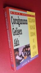 ÇOCUĞUNUZUN GELİŞEN AKLI (DOĞUMDAN ERGENLİĞE ÖĞRENME VE BEYİN GELİŞİMİ)