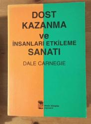 DOST KAZANMA VE İNSANLARI ETKİLEME SANATI