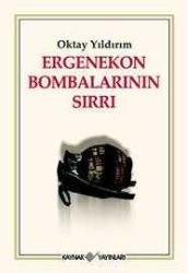 ERGENEKON BOMBALARININ SIRRI