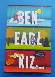 BEN EARL VE ÖLEN KIZ  CİLTLİ - ŞÖMİZLİ