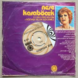 Neşe Karaböcek - Deli gibi sevdim / Gözyaşı yalan söylemez / 45'lik plak