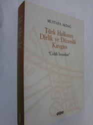 Türk Halkının Dirlik ve Düzenlik Kavgası; Celali İsyanları