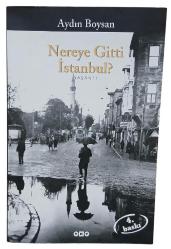 Nereye Gitti İstanbul?