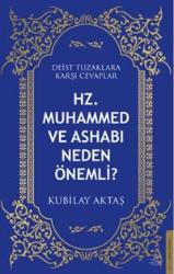 Hz. Muhammed ve Ashabı Neden Önemli?
