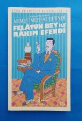 FELATUN BEY İLE RAKIM EFENDİ