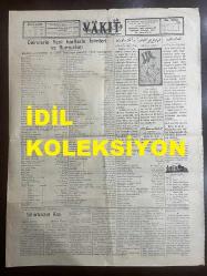 Osmanlıca Vakit Gazetesi, Orijinal Dönem Basım, (Ottoman Newspaper) - 25 Kasım (Teşrin-i Sani) 1928 - Sayı: 3910 - Hicri: 11 Cemaziyelahir (1347) - Tahkikat Heyeti Reisi Mösyö Holştad Raporunu Verdi. Yunanlılar Heyetin Faaliyetine Mümanaat İçin Kuvvetle Çalışmışlar, Baş Murahhasımızı Kahvede Oturup Ahali İle Görüşmekten Bile Men Etmeye Kalkışmışlardır - Bir Kadın Avukat Daha: Nigar Hanım Stajını Bitirdi, Zabıt Katipliğinden İstifa Etti. İstifası Kabul Edilince Baroya Müracaat Edecek - Levhalar Sökülüyor: Eski Harfle Yazılmış Hiçbir Sokak Levhası Bırakılmayacak - Karadeniz Limanlarımız İngilizlere Nazaran Ne Haldedir?- Kahraman Edirne'nin Kurtuluş Günü. Edirneliler Bu Büyük ve Mesut Devr-i Seneviyi Bugün Her Sene Olduğu Gibi Fevkalade Tezahüratla Tesit Edeceklerdir. (Foto) Edirne'nin İşgalinden Elim Bir Hatıra: Sokaklarda Yunanca Yazılar - İmtihanların Neticesi: Memurların Yüzde Yirmi İkisi Yeni Harf İmtihanlarında Muvaffak Olamamışlardır - Sadeleştirilen Bazı Vekalet ve Devair İsimleri
