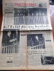 Yeni İstanbul Gazetesi - Turkish Newspaper - 20 Ekim 1960 - adaletin huzurunda - ayrı ayrı 11 sanık yazan İlhan Bardakçı - Fuat Köprülü Fahrettin Kerim Gökay Alaattin Eriş Kemal Hadımlı Oktay Engin duruşmada - Adnan Menderes Dün sorguların yapıldığı mikrofonun önünde uzun müddet kaldı fotoğraf - Celal Bayar ve Adnan Menderes Dün yapılan ithamları reddetti - 6-7 Eylül davası başladı - 6-7 Eylül 2. Baskı yazan Fikret Adil - Ürdün Kralı Hüseyin Cemal Gürsel ve Selim Sarper ile beraber fotoğraf - temizlik seferberliği 1 Kasım'da başlıyor - Polis teşkilat kanunu değişiyor - Ali İpar'a ait dört Şilebi denizcilik bankası çalıştıracak - Ford Taunus - Türk Yunan görüşmeleri bugün Atina'da başlıyor - Memleketçi Demokrat Parti adında yeni bir parti kuruluyor - Fidel Castro'nun sevdiği kadınlar fotoğraflar - Gina Lollobrigida anlatıyor - bugünkü burç falınız - Yüksek Adalet divanı önünde bugün köpek davası - 6 7 Eylül hadiselerine dair son tahkikat kararı - Adnan Menderes  salona götürülürken foto