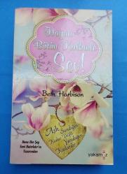 HAYATI BÜTÜN KALBİNLE SEV