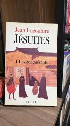 Jésuites, tome 1 : Les Conquérants - Jean Lacouture - SEUIL